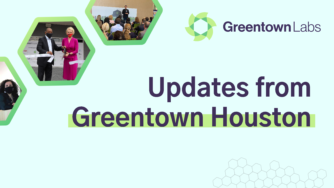 Celebrate Greentown Houston’s First Anniversary With Us