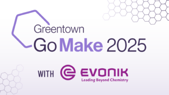 Greentown Labs Announces Go Make 2025 with Evonik